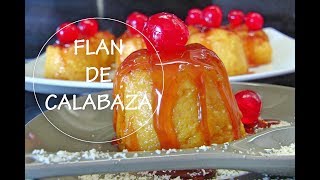 FLAN DE CALABAZA CON CARAMELO  Budín de calabaza  Pumpkin flan  Budino di zucca [upl. by Sylera]