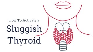 Natural Tips for Activating a Sluggish Thyroid [upl. by Jayne927]