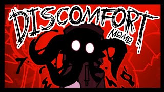 DISCOMFORT Animation meme [upl. by Eidissac]