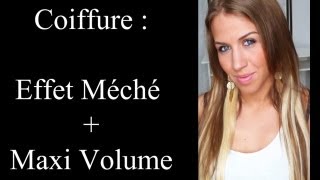 Coiffure  Effet Méché  Maxi Volume [upl. by Aiekan]