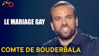 Le Comte de Bouderbala  Le mariage gay [upl. by Trina]