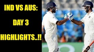 India vs Australia 3rd Test Day 3 Highlights Cheteshwar Pujara shines  Oneindia News [upl. by Ramunni434]