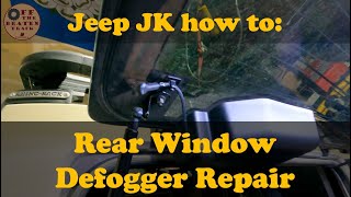 Jeep JK Rear Window Defogger Repair [upl. by Stew403]