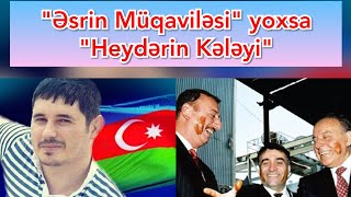 quotƏsrin Müqaviləsi Yoxsa Heydərin Kələyiquot və quotSelcan Yağmurun üsyanıquot Əli OğuzAli Oguz [upl. by Muns]