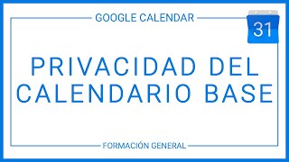 Privacidad del calendario principal en Google Calendar [upl. by Gromme]