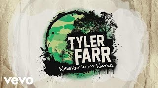 Tyler Farr  Whiskey in My Water Official Lyric Video [upl. by Aihsercal]