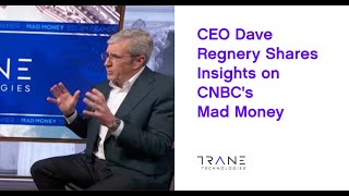 CEO Dave Regnery Shares Insights on CNBCs Mad Money  Trane Technologies [upl. by Musser481]