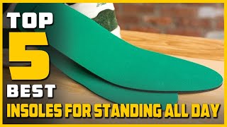 Best Insoles for Standing All Day 2023  Top 5 Shoe Inserts for Standing All Days Review [upl. by Llevart]