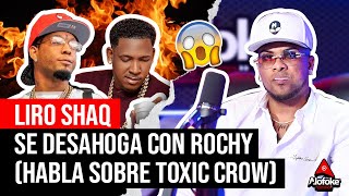 LIRO SHAQ SE DESAHOGA CON ROCHY RD HABLA SOBRE EL ESTADO DE WHATSSAP QUE SUBIO DE TOXIC CROW [upl. by Kerred815]