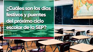 Calendario escolar 20232024 SEP ¿Cuáles son los días festivos y puentes del próximo ciclo [upl. by Gaskill330]