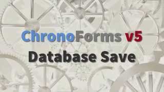 Database Save for ChronoForms v5 [upl. by Nonnerb]