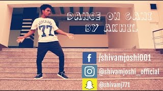 DANCE ON GANI  AKHIL  LATEST PUNJABI SONG 2016 OFFICIAL VIDEO  FEAT SHIVAM JOSHI [upl. by Fredella]