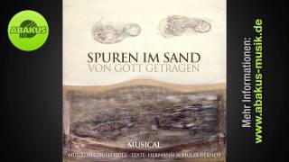 Siegfried Fietz  Wo komm ich her wo geh ich hin aus Spuren im Sand  Von Gott getragen  Musical [upl. by Abbotsun]