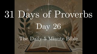 31 Days of Proverbs  Day 26 [upl. by Erehc754]