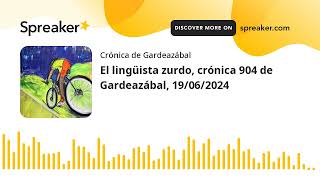 El lingüista zurdo crónica 904 de Gardeazábal 19062024 [upl. by Post656]