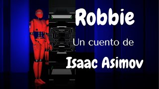 Robbie  Isaac Asimov [upl. by Ramgad958]