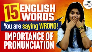 Stop Mispronouncing These 15 English Words The Importance of Pronunciation  Skills By StudyIQ [upl. by Yrakcaz]