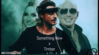 Axwell amp Ingrosso vs Kesha amp Pitbull  Something New x Timber [upl. by Pancho]