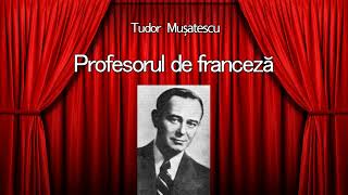 Tudor Musatescu  Profesorul de franceza [upl. by Deb684]