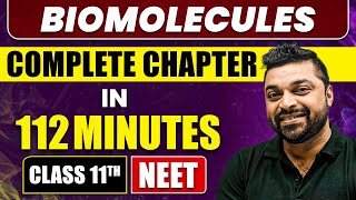 BIOMOLECULES 112 Minutes  Full Chapter Revision  Class 11th NEET [upl. by Ulberto]