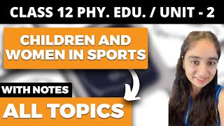 Children and Women in Sports Class 12 Physical Education All Topics Explanation with Notes CBSE [upl. by Leckie]