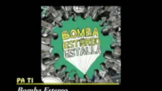 Pa ti Bomba estereo [upl. by Muryh]