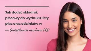 Jak dodać składnik płacowy do wydruku listy płac oraz odcinków w Gratyfikancie nexonexo PRO [upl. by Tennaj]