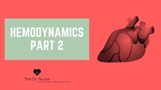 Hemodynamics Part 2 [upl. by Kellyn]