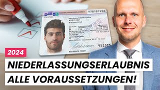 Niederlassungserlaubnis 2024 Alle Voraussetzungen mit dem neuen Gesetz [upl. by Matthieu]