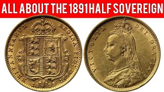 All About The 1891 Half Sovereign [upl. by Enelyw]