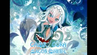 Wagon Wheel Gawr Gura Karaoke Cover Clean Audio Edit [upl. by Loss179]