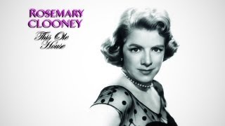 Rosemary Clooney  This Ole House [upl. by Reifnnej]