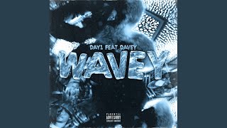 Wavey feat Davey [upl. by Viola]