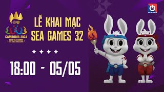 🔴Trực tiếp Lễ Khai mạc SEA Games 32  SEA Games 32 Opening Ceremony [upl. by Elesig764]