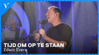 Edwin Evers  Tijd Om Op Te Staan  Radio Veronica [upl. by Natalee272]