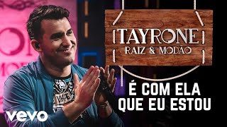 Tayrone  É Com Ela Que Eu Estou Ao Vivo Em Goiânia  2020 [upl. by Rita]