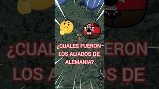 LOS ALIADOS DE ALEMANIA countryballs paises guerra mapa [upl. by Norse]