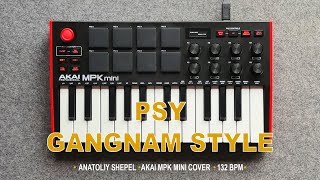 PSY  GANGNAM STYLE Instrumental Akai MPK mini cover [upl. by Airetal]