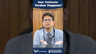 Testicular Torsion कब होता है I Testicular Torsion कैसे होता है  I Dr Amit Bansal [upl. by Pearline]