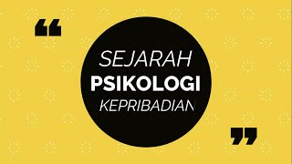 SEJARAH PSIKOLOGI KEPRIBADIAN [upl. by Llerdnam]