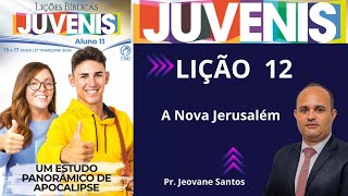 EBD Lição 12 dos Juvenis  A Nova Jerusalém  EBD 3 Trimestre 2024 [upl. by Valorie]