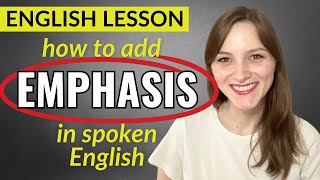 Learn 4 Ways to Use Emphasis to Enhance Your English Speaking [upl. by Rehtse761]