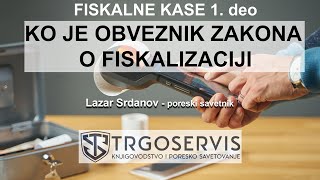 NOVE FISKALNE KASE  KO JE OBVEZNIK ZAKONA O FISKALIZACIJI [upl. by Ap259]