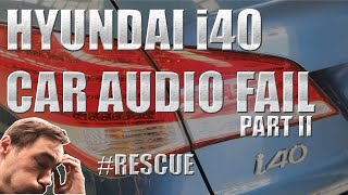 Hyundai i40 Phattman And Bobbins Car Audio Fail  Part 2 [upl. by Sammy892]