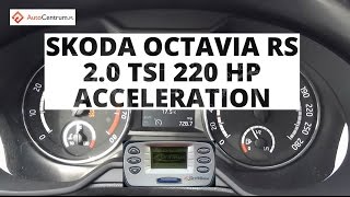 Skoda Octavia RS 20 TSI 220 hp  acceleration 0100 kmh [upl. by Steffane375]