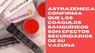 AstraZeneca confirma coágulos son un efecto secundario aunque raro de su vacuna [upl. by Valencia]