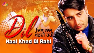 Dharampreet  Dil Naal Khed Di Rahi  Goyal Music  Punjabi Sad Song  Dharampreet Sad Song [upl. by Gwenneth638]