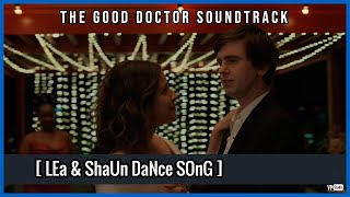 Lea and Shaun Dance Song  The Good Doctor Soundtrack [upl. by Maffa]