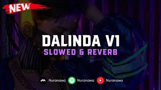 DJ Dalinda V1  Slowed amp Reverb  🎧 [upl. by Robaina496]