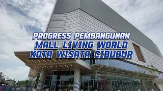 SUDAH GAK SABAR MAU NGEMALL DI LIVING WORLD KOTA WISATA  Progress Update Pembangunan [upl. by Inig]